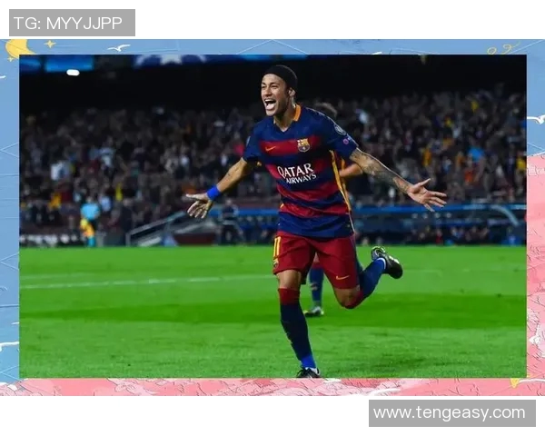 内马尔的传奇足球之路与未来发展展望解析